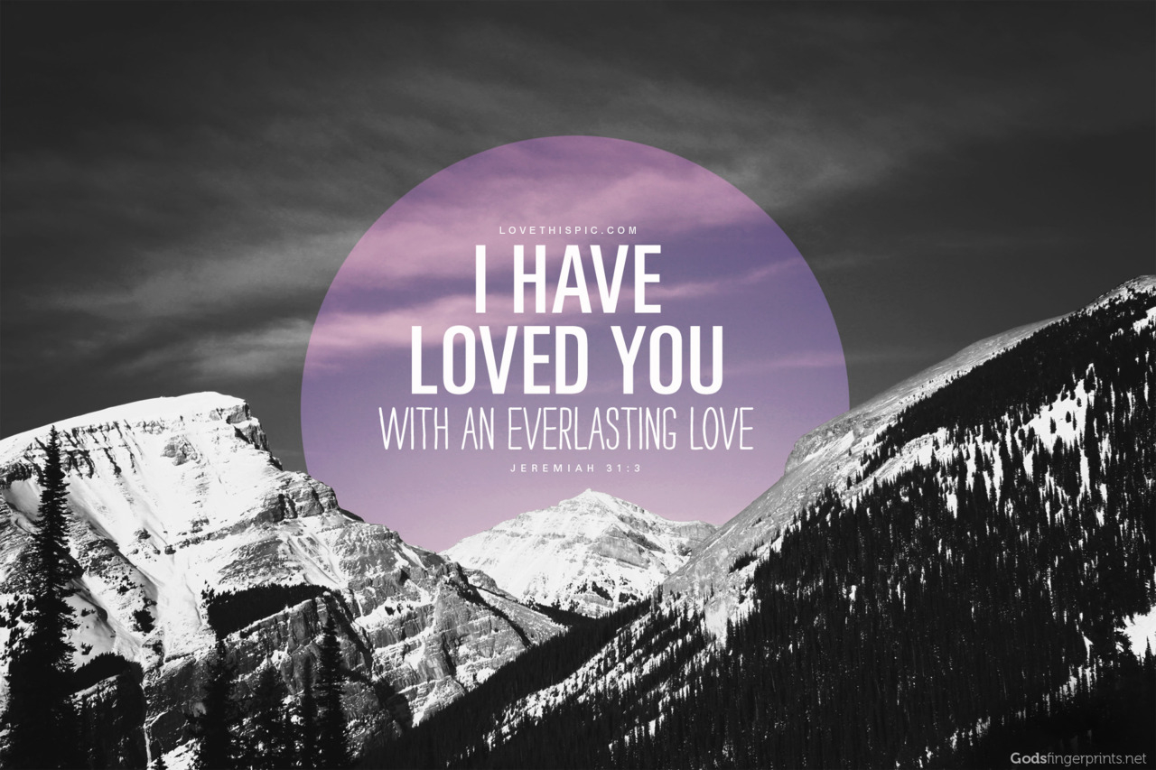 i_have_loved_you_with_an_everlasting_love